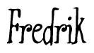 The image is of the word Fredrik stylized in a cursive script.