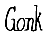 The image is of the word Gonk stylized in a cursive script.