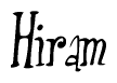 The image is a stylized text or script that reads 'Hiram' in a cursive or calligraphic font.