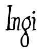 The image is a stylized text or script that reads 'Ingi' in a cursive or calligraphic font.