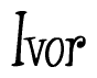 The image is of the word Ivor stylized in a cursive script.