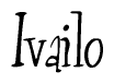 The image is of the word Ivailo stylized in a cursive script.