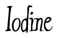 The image is of the word Iodine stylized in a cursive script.