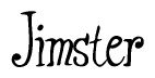 The image contains the word 'Jimster' written in a cursive, stylized font.