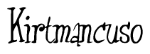 The image contains the word 'Kirtmancuso' written in a cursive, stylized font.