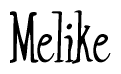 The image contains the word 'Melike' written in a cursive, stylized font.
