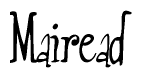 The image is a stylized text or script that reads 'Mairead' in a cursive or calligraphic font.