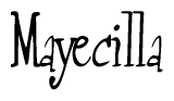 The image is a stylized text or script that reads 'Mayecilla' in a cursive or calligraphic font.
