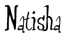 The image contains the word 'Natisha' written in a cursive, stylized font.