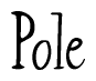 The image is a stylized text or script that reads 'Pole' in a cursive or calligraphic font.