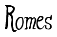 The image is a stylized text or script that reads 'Romes' in a cursive or calligraphic font.