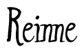 The image is a stylized text or script that reads 'Reinne' in a cursive or calligraphic font.