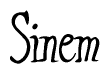The image is a stylized text or script that reads 'Sinem' in a cursive or calligraphic font.