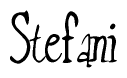 The image is a stylized text or script that reads 'Stefani' in a cursive or calligraphic font.