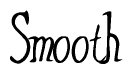 The image is a stylized text or script that reads 'Smooth' in a cursive or calligraphic font.