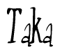 The image is of the word Taka stylized in a cursive script.