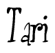 The image is a stylized text or script that reads 'Tari' in a cursive or calligraphic font.