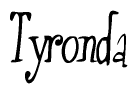 The image is of the word Tyronda stylized in a cursive script.