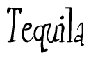 The image contains the word 'Tequila' written in a cursive, stylized font.