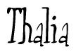 The image contains the word 'Thalia' written in a cursive, stylized font.
