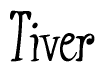 The image is of the word Tiver stylized in a cursive script.