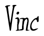 The image is a stylized text or script that reads 'Vinc' in a cursive or calligraphic font.