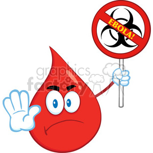 A cartoon blood drop character holding a no Ebola sign with a biohazard symbol.