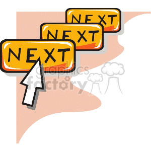 A clipart image featuring three orange 'NEXT' buttons with a white arrow cursor pointing at them.