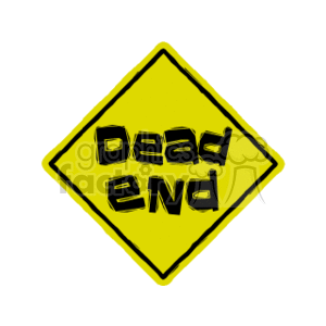 The clipart image shows a yellow diamond-shaped road sign with the words DEAD END in bold, black letters. The sign denotes that the road does not lead through and that drivers will need to turn around or exit the road.