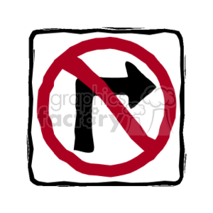 The clipart image shows a traffic road sign indicating No Right Turn. The sign consists of a right-pointing arrow with a bold red circle and a diagonal line over it, indicating the prohibition of right turns at the location where the sign is posted.