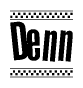 The image is a black and white clipart of the text Denn in a bold, italicized font. The text is bordered by a dotted line on the top and bottom, and there are checkered flags positioned at both ends of the text, usually associated with racing or finishing lines.