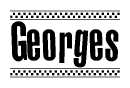 Georges Bold Text with Racing Checkerboard Pattern Border