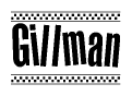 The image contains the text Gillman in a bold, stylized font, with a checkered flag pattern bordering the top and bottom of the text.