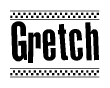 The image is a black and white clipart of the text Gretch in a bold, italicized font. The text is bordered by a dotted line on the top and bottom, and there are checkered flags positioned at both ends of the text, usually associated with racing or finishing lines.