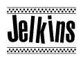 The image is a black and white clipart of the text Jelkins in a bold, italicized font. The text is bordered by a dotted line on the top and bottom, and there are checkered flags positioned at both ends of the text, usually associated with racing or finishing lines.