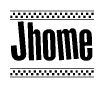 The image is a black and white clipart of the text Jhome in a bold, italicized font. The text is bordered by a dotted line on the top and bottom, and there are checkered flags positioned at both ends of the text, usually associated with racing or finishing lines.