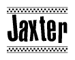 The clipart image displays the text Jaxter in a bold, stylized font. It is enclosed in a rectangular border with a checkerboard pattern running below and above the text, similar to a finish line in racing. 