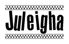 The image is a black and white clipart of the text Juleigha in a bold, italicized font. The text is bordered by a dotted line on the top and bottom, and there are checkered flags positioned at both ends of the text, usually associated with racing or finishing lines.