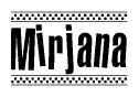 The image contains the text Mirjana in a bold, stylized font, with a checkered flag pattern bordering the top and bottom of the text.