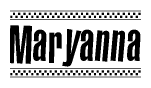   The image contains the text Maryanna in a bold, stylized font, with a checkered flag pattern bordering the top and bottom of the text. 