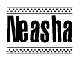 The clipart image displays the text Neasha in a bold, stylized font. It is enclosed in a rectangular border with a checkerboard pattern running below and above the text, similar to a finish line in racing. 