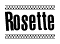 The image contains the text Rosette in a bold, stylized font, with a checkered flag pattern bordering the top and bottom of the text.