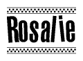 The image contains the text Rosalie in a bold, stylized font, with a checkered flag pattern bordering the top and bottom of the text.