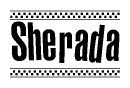 The image is a black and white clipart of the text Sherada in a bold, italicized font. The text is bordered by a dotted line on the top and bottom, and there are checkered flags positioned at both ends of the text, usually associated with racing or finishing lines.