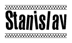 The image is a black and white clipart of the text Stanislav in a bold, italicized font. The text is bordered by a dotted line on the top and bottom, and there are checkered flags positioned at both ends of the text, usually associated with racing or finishing lines.