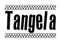 The image is a black and white clipart of the text Tangela in a bold, italicized font. The text is bordered by a dotted line on the top and bottom, and there are checkered flags positioned at both ends of the text, usually associated with racing or finishing lines.