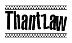 The clipart image displays the text Thantzaw in a bold, stylized font. It is enclosed in a rectangular border with a checkerboard pattern running below and above the text, similar to a finish line in racing. 