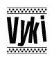 The image is a black and white clipart of the text Vyki in a bold, italicized font. The text is bordered by a dotted line on the top and bottom, and there are checkered flags positioned at both ends of the text, usually associated with racing or finishing lines.
