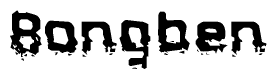 The image contains the word Bongben in a stylized font with a static looking effect at the bottom of the words