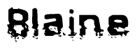 The image contains the word Blaine in a stylized font with a static looking effect at the bottom of the words